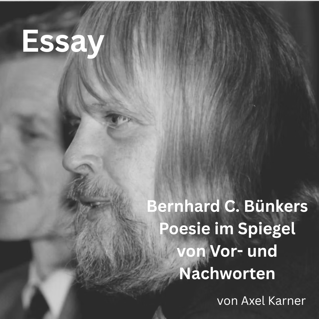 Bernhard C. Bünkers Poesie im Spiegel von Vor- und Nachworten